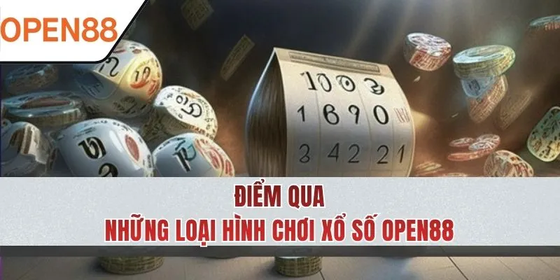 Đa dạng loại hình chơi xổ số ấn tượng tại OPEN88 